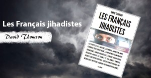Les Français jihadistes de David Thomson enviedelecture.fr